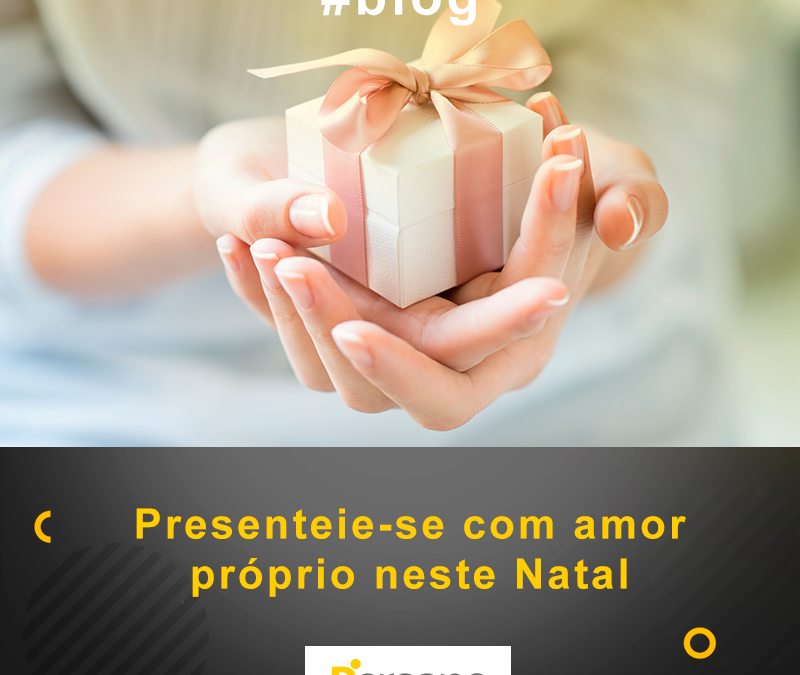 Presenteie-se com amor próprio neste Natal